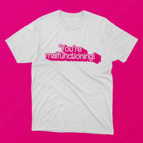 Camiseta You're malfunctioning (Barbie)