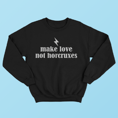Blusão Make Love Not Horcruxes (Harry Potter)