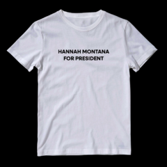 Camiseta Hannah Montana for president (Miley Cyrus) - comprar online