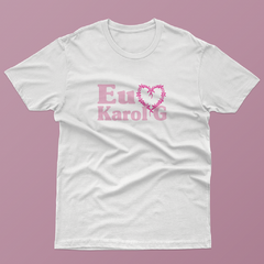 Camiseta Eu amo Karol G - loja online