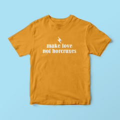 Camiseta Make Love Not Horcruxes (Harry Potter)