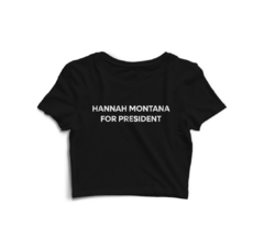 Cropped Hannah Montana for president (Miley Cyrus) - comprar online