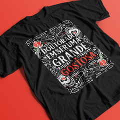 Camiseta Doutorado ser gostosa na internet