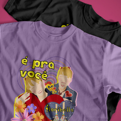 Camiseta É pra você meu coração (Floribella) na internet