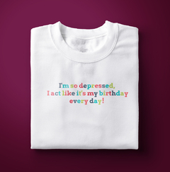 Camiseta I'm so depressed (Taylor Swift)