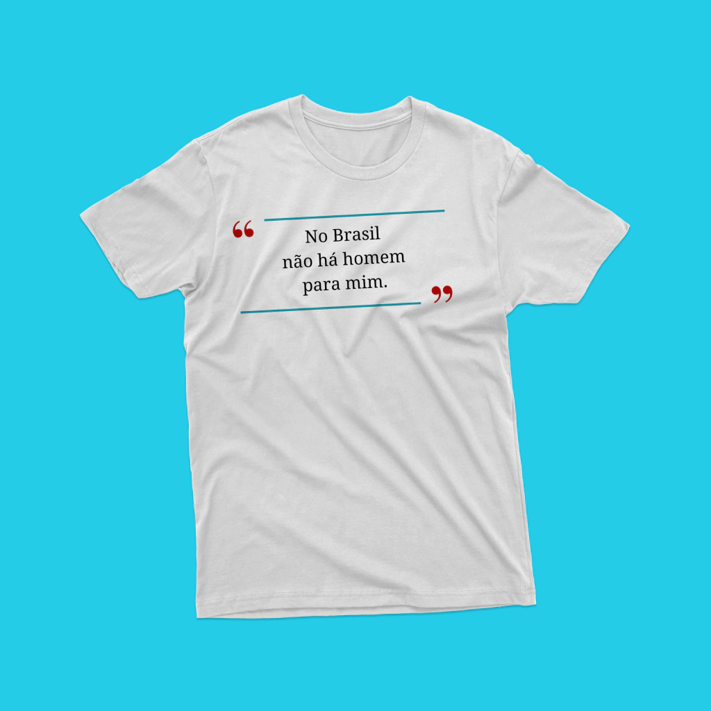 Camiseta No brasil não há homem pra mim (Xuxa)