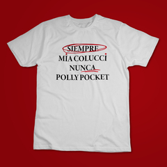 Camiseta Nunca polly pocket (RBD)