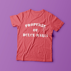 Camiseta Property of Dulce Maria (Dulce Maria)
