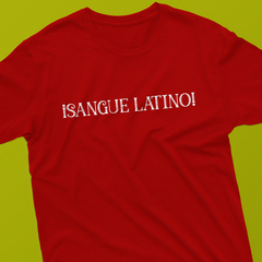 Camiseta Sangue Latino