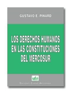 Los Derechos Humanos en las Constituciones del Mercosur
