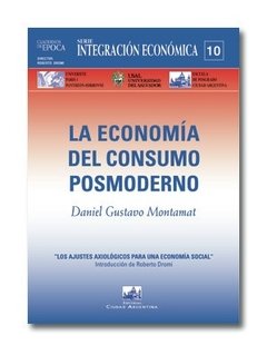 Cuaderno de EPOCA Integración Económica 10: La economía del consumo posmoderno
