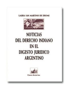Noticias del Derecho Indiano en el digesto jurídico argentino - comprar online
