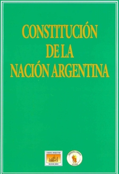 CONSTITUCIÓN DE LA NACIÓN ARGENTINA
