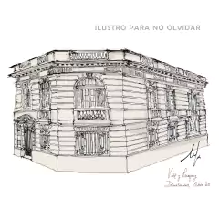Imagen de Postales de la arquitectura demolida o en riesgo en apoyo a Ilustro para no olvidar