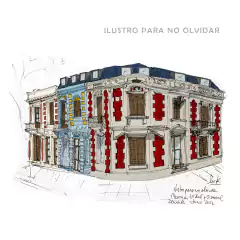 Postales de la arquitectura demolida o en riesgo en apoyo a Ilustro para no olvidar - Natz Kerba Ilustrando