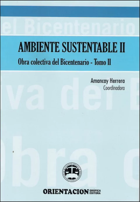 AMBIENTE SUSTENTABLE II. Obra colectiva del Bicentenario (2 tomos c/CD)