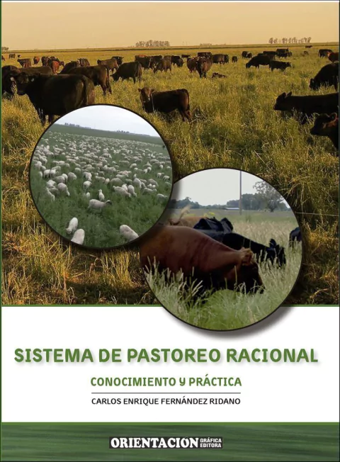 SISTEMA DE PASTOREO RACIONAL. Conocimiento y práctica. CARLOS E. FERNÁNDEZ RIDANO
