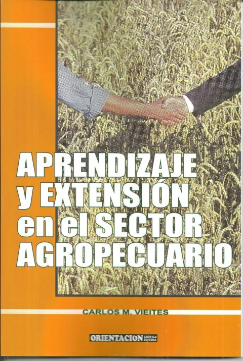 APRENDIZAJE y EXTENSIÓN en el SECTOR AGROPECUARIO - Carlos M. Vieites