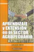 APRENDIZAJE y EXTENSIÓN en el SECTOR AGROPECUARIO - Carlos M. Vieites