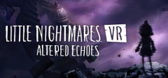 LITTLE NIGHTMARES VR: ALTERED ECHOES PC - ENVIO DIGITAL