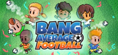 BANG AVERAGE FOOTBALL – PLAY, MANAGE, CREATE PC - ENVIO DIGITAL