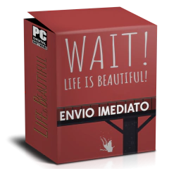 WAIT! LIFE IS BEAUTIFUL! PC - ENVIO DIGITAL