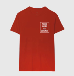 Camiseta Porque Não Sou Obrigada - loja online
