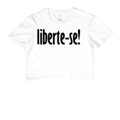 Cropped Liberte-se - loja online
