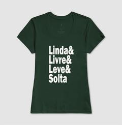 Camiseta Linda Livre Leve e Solta - MinKa Camisetas