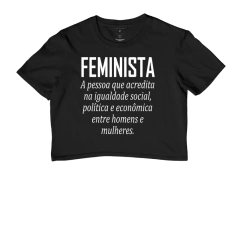 Cropped Feminista Significado - MinKa Camisetas