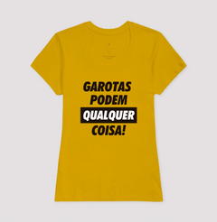Camiseta Garotas Podem Qualquer Coisa na internet