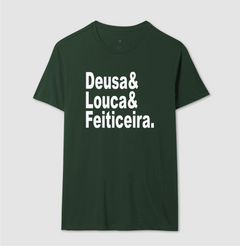 Camiseta Deusa, Louca e Feiticeira - comprar online