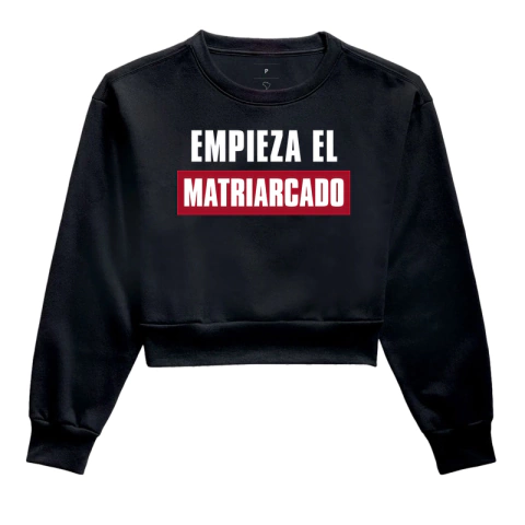 Moletom Cropped Empieza El Matriarcado