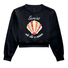 Moletom Cropped Sereias Não Dão a Mínima - MinKa Camisetas