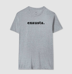 Camiseta Exausta - comprar online