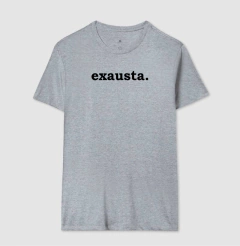 Camiseta Exausta - comprar online