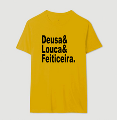 Camiseta Deusa, Louca e Feiticeira - loja online