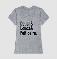 Camiseta Deusa, Louca e Feiticeira - comprar online
