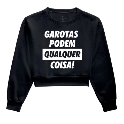 Moletom Cropped Garotas Podem Qualquer Coisa