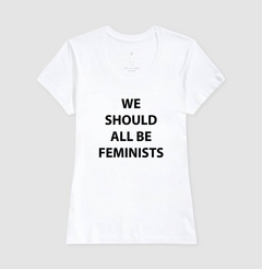Camiseta We Should All Be Feminists