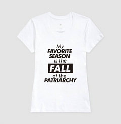 Camiseta My Favorite Season Is The Fall Of The Patriarchy - comprar online