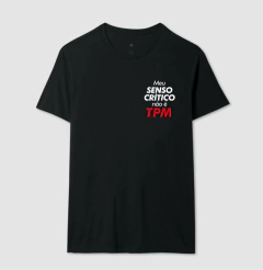 Camiseta Meu Senso Crítico Não é TPM