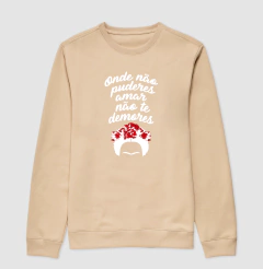 Moletom Frida - Onde Não Puderes Amar - comprar online