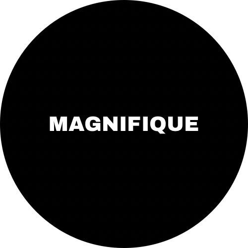 Magnifique