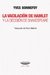 La vacilación de Hamlet y la decisión de Shakespeare. / Bonnefoy, Yves