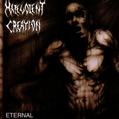 MALEVOLENT CREATION - Eternal (Ed. SLIPCASE)