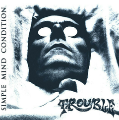 TROUBLE - SIMPLE MIND CONDITION