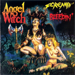 Angel Witch - Screamin' N' Bleedin'