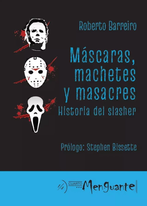 Máscaras, machetes y masacres: historia del slasher