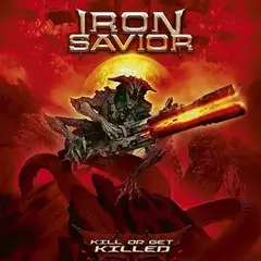 IRON SAVIOR – KILL OR GET KILLED (SLIPCASE) - comprar online